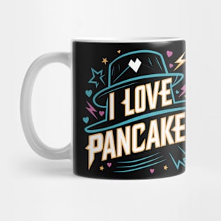 I Love Pancakes Mug